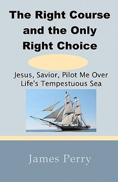 portada the right course and the only right choice (en Inglés)