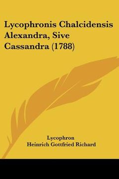 portada lycophronis chalcidensis alexandra, sive cassandra (1788) (en Inglés)