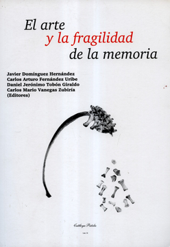 Libro El Arte Y La Fragilidad De La Memoria De Varios Autores