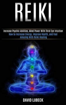 portada Reiki: How to Increase Energy, Improve Health, and Feel Amazing With Reiki Healing (Increase Psychic Abilities, Mind Power With Third eye Intuition)