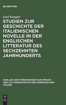 portada Studien zur Geschichte der Italienischen Novelle in der Englischen Litteratur des Sechzehnten Jahrhunderts (en Alemán)