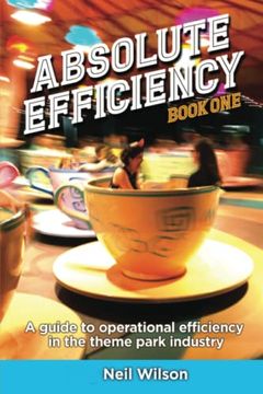 portada Absolute Efficiency: Book One: A Guide to Operational Efficiency in the Theme Park Industry (in English)