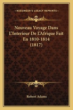 portada Nouveau Voyage Dans L'Interieur De L'Afrique Fait En 1810-1814 (1817) (en Francés)