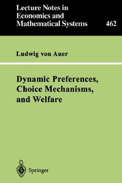 portada dynamic preferences, choice mechanisms, and welfare (en Inglés)