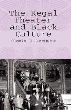 portada the regal theater and black culture (en Inglés)