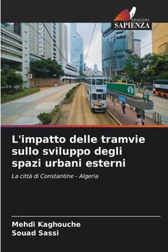 portada L'impatto delle tramvie sullo sviluppo degli spazi urbani esterni (in Italian)