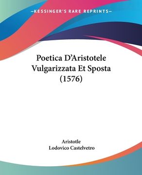 portada Poetica D'Aristotele Vulgarizzata Et Sposta (1576) (en Italiano)