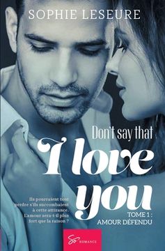 portada Don't say that I love you - Tome 1: Amour défendu (en Francés)