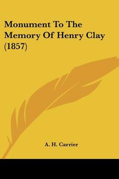 portada monument to the memory of henry clay (1857)