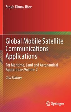 portada Global Mobile Satellite Communications Applications: For Maritime, Land and Aeronautical Applications Volume 2