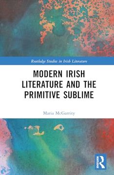 portada Modern Irish Literature and the Primitive Sublime (en Inglés)