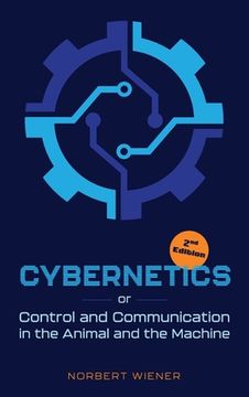 portada Cybernetics, Second Edition: or Control and Communication in the Animal and the Machine