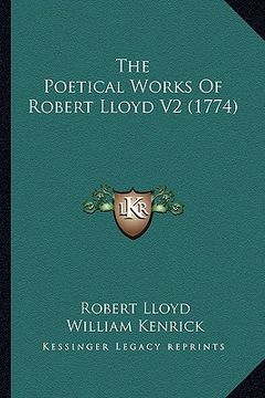 portada the poetical works of robert lloyd v2 (1774) (en Inglés)