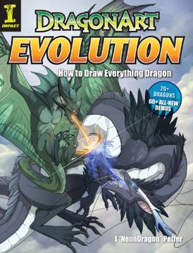 portada Dragonart Evolution: How to Draw Everything Dragon (en Inglés)