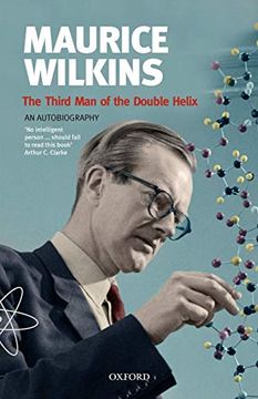 portada Maurice Wilkins: The Third man of the Double Helix: An Autobiography (Popular Science) (in English)