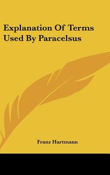 portada explanation of terms used by paracelsus (in English)
