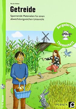 portada Getreide: Spannende Materialien für Einen Abwechslungsreichen Unterricht (1. Bis 4. Klasse) (Bergedorfer Themenhefte) (en Alemán)