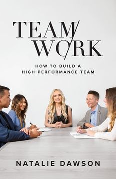 portada Teamwork: How to Build a High-Performance Team 