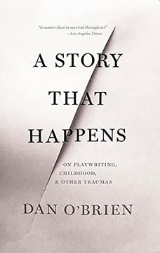 portada A Story That Happens: On Playwriting, Childhood, & Other Traumas 