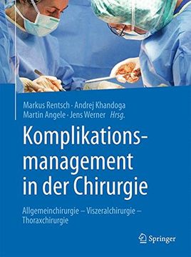 portada Komplikationsmanagement in Der Chirurgie: Allgemeinchirurgie - Viszeralchirurgie - Thoraxchirurgie