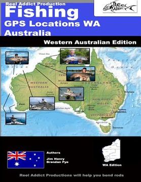 portada Fishing GPS Locations WA Australia: Fishing GPS Markers Western Australia (en Inglés)