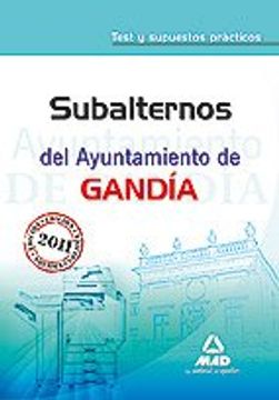 portada Subalternos Del Ayuntamiento De Gandía. Test Y Supuestos Prácticos