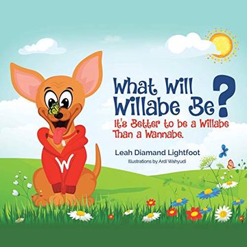 portada What Will Willabe Be? It's Better to be a Willabe Than a Wannabe (en Inglés)