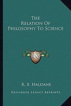 portada the relation of philosophy to science (en Inglés)