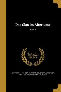 portada Das Glas im Altertume; Band 2 (en Alemán)