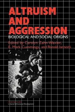 portada Altruism and Aggression Paperback: Social and Biological Origins (Cambridge Studies in Social and Emotional Development) (en Inglés)