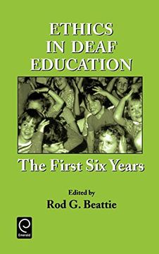 portada Ethics in Deaf Education: The First six Years (en Inglés)