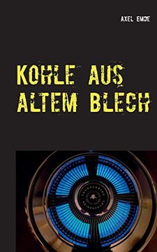 portada Kohle aus Altem Blech: Wenn Du's in Dinslaken Schaffen Kannst (en Alemán)