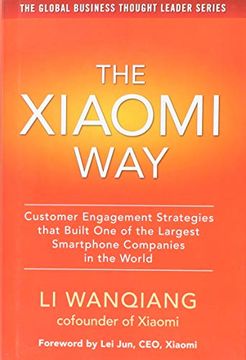 portada The Xiaomi Way: Customer Engagement Strategies That Built one of the Largest Smartphone Companies in the World (en Inglés)