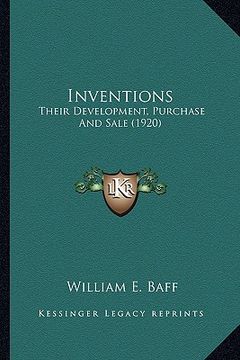 portada inventions: their development, purchase and sale (1920) (en Inglés)