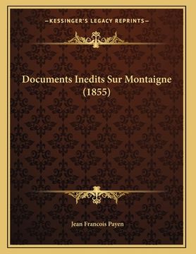 portada Documents Inedits Sur Montaigne (1855) (en Francés)