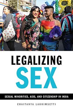 portada Legalizing Sex: Sexual Minorities, Aids, and Citizenship in India (en Inglés)