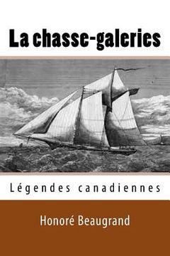 portada La chasse-galeries: Legendes canadiennes (en Francés)