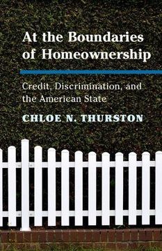 portada At the Boundaries of Homeownership: Credit, Discrimination, and the American State (en Inglés)