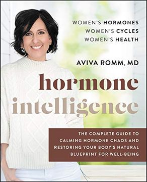 portada Hormone Intelligence: The Complete Guide to Calming Hormone Chaos and Restoring Your Body's Natural Blueprint for Well-Being