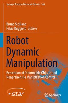 portada Robot Dynamic Manipulation: Perception of Deformable Objects and Nonprehensile Manipulation Control (en Inglés)