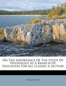 portada on the importance of the study of physiology as a branch of education for all classes: a lecture (in English)