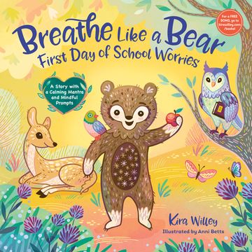 portada Breathe Like a Bear: First day of School Worries: A Story With a Calming Mantra and Mindful Prompts (Mindfulness Moments for Kids) (en Inglés)