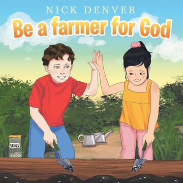portada Be a Farmer for God (en Inglés)