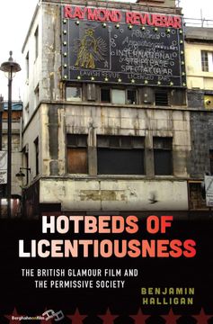 portada Hotbeds of Licentiousness: The British Glamour Film and the Permissive Society 