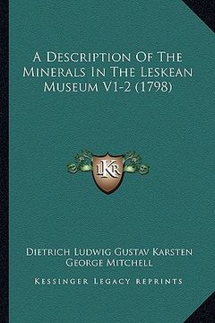 portada a description of the minerals in the leskean museum v1-2 (1798) (in English)