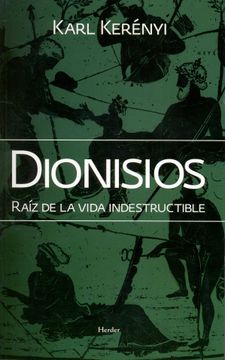 portada Dionisios: Raiz de la Vida Indestructible (2ª Ed. ) (in Spanish)