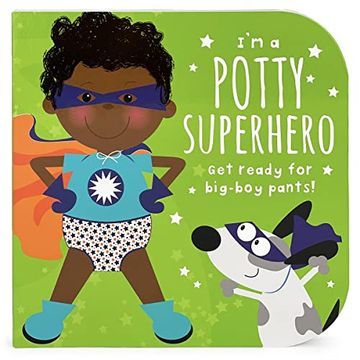 portada I'm a Potty Superhero: Get Ready for big boy Pants! Children's Potty Training Board Book (en Inglés)