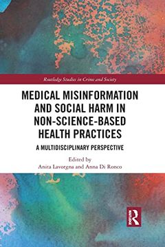 portada Medical Misinformation and Social Harm in Non-Science Based Health Practices: A Multidisciplinary Perspective (en Inglés)