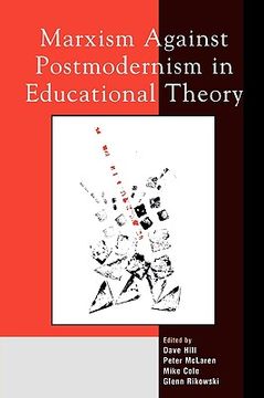 portada marxism against postmodernism in educational theory (en Inglés)
