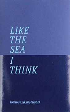 portada Like the sea i Think: New Maritime Writing From East Anglia (in English)